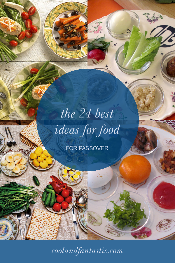 The 24 Best Ideas for Food for Passover Home, Family, Style and Art Ideas